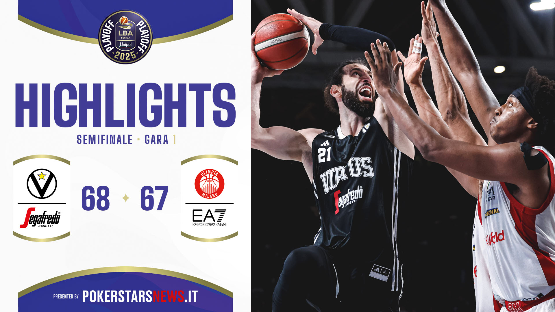 Virtus Segafredo Bologna – EA7 Emporio Armani Milano | Semifinale | Gara-1